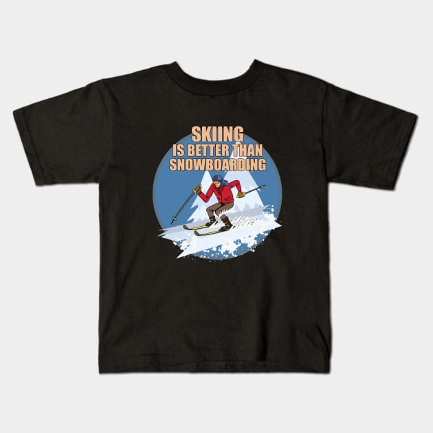 Skiing is Better Than Snowboarding Kids T-Shirt by ThyShirtProject - Affiliate